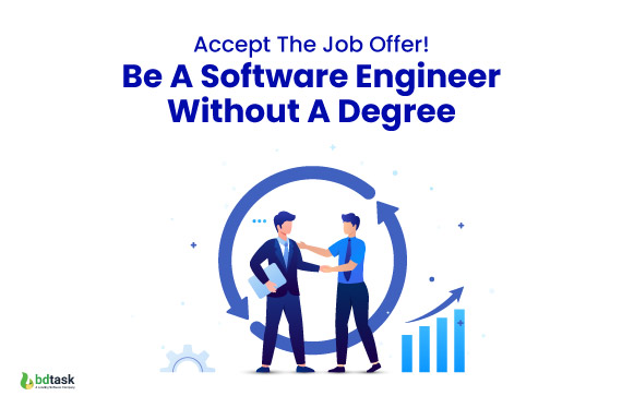 accept the job offer be a software engineer without a degree
