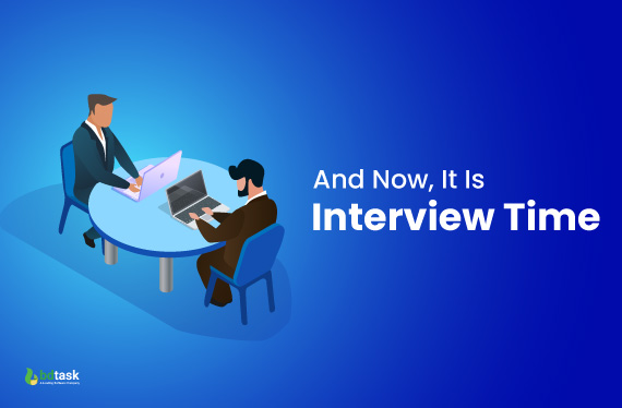 and now it is interview time